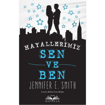 Hayallerimiz Sen ve Ben - Jennifer E. Smith