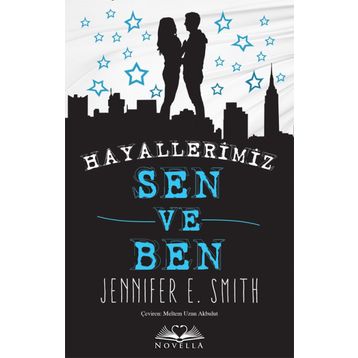 Hayallerimiz Sen ve Ben - Jennifer E. Smith