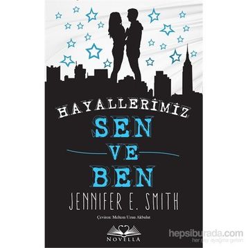 Hayallerimiz Sen ve Ben - Jennifer E. Smith