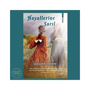Hayallerine Sarıl-Gülüzar Yıldırım