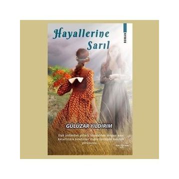 Hayallerine Sarıl-Gülüzar Yıldırım