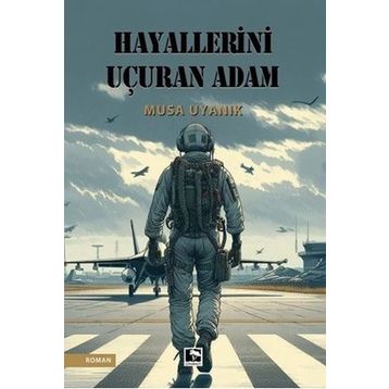 Hayallerini Uçuran Adam Çınaraltı Yayınları