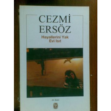 Hayallerini Yak Evi Isıt - Cezmi Ersöz