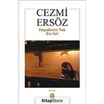 Hayallerini Yak Evi Isıt - Cezmi Ersöz