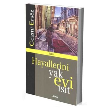 Hayallerini Yak Evi Isıt - Cezmi Ersöz