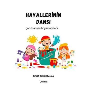 Hayallerinin Dansı Çocuklar için Boyama Kitabı Deniz Büyükbalya