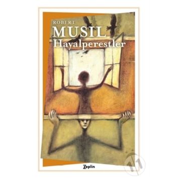 HAYALPERESTLER - ROBERT MUSIL