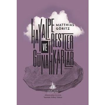 Hayalperestler ve Günahkarlar - Matthias Göritz