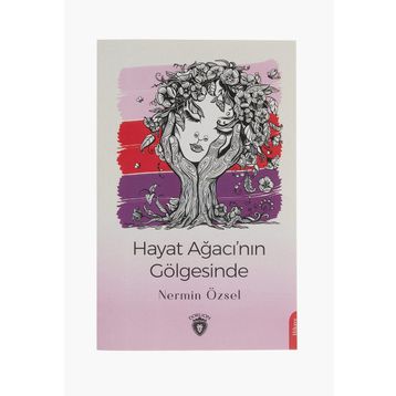 Hayat Ağacı`nın Gölgesinde - Nermin Özsel