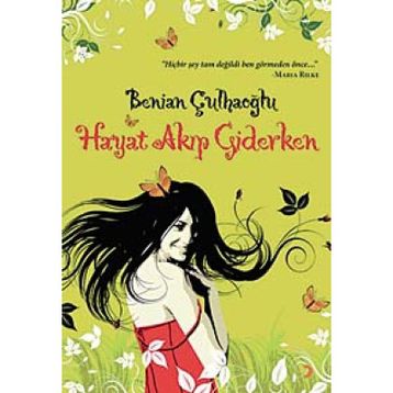 Hayat Akıp Giderken - Benian Çulhaoğlu