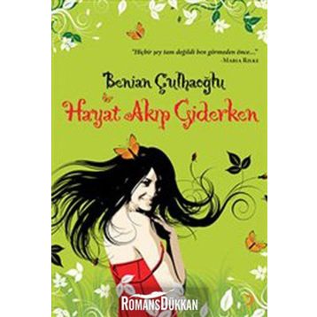 Hayat Akıp Giderken - Benian Çulhaoğlu