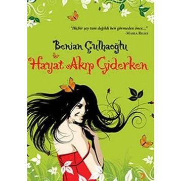 Hayat Akıp Giderken - Benian Çulhaoğlu
