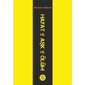 Hayat - Aşk - Ölüm - Elpis Yayınları