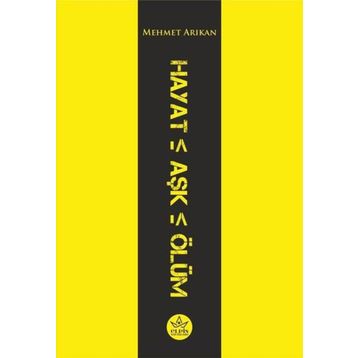 Hayat - Aşk - Ölüm - Elpis Yayınları