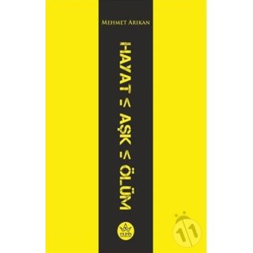 Hayat - Aşk - Ölüm - Elpis Yayınları