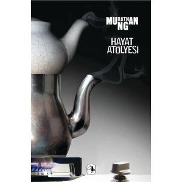HAYAT ATÖLYESİ - MURATHAN MUNGAN