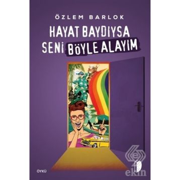 Hayat Baydıysa Seni Böyle Alayım Özlem Barlok