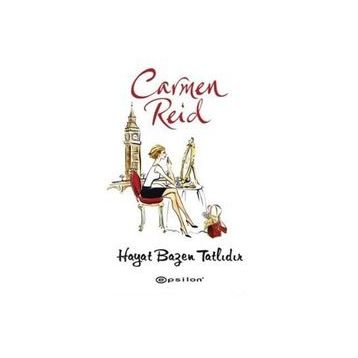 HAYAT BAZEN TATLIDIR - CARMEN REID