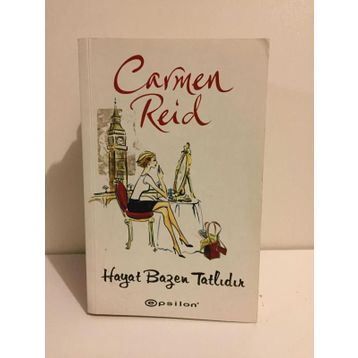 HAYAT BAZEN TATLIDIR - CARMEN REID