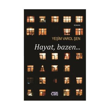 HAYAT, BAZEN... - YEŞIM VAROL ŞEN