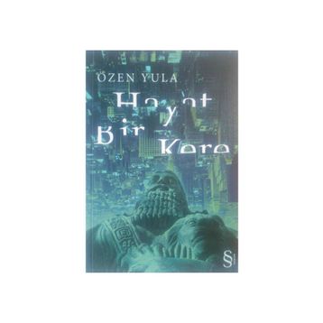HAYAT BIR KERE - ÖZEN YULA
