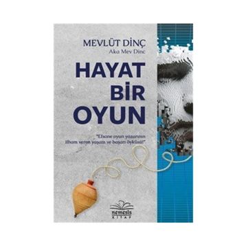 Hayat Bir Oyun - Mevlüt Dinç