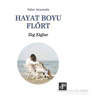 Hayat Boyu Flört - Zig Ziglar