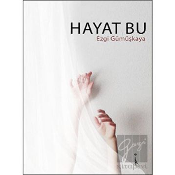 Hayat Bu - Ezgi Gümüşkaya