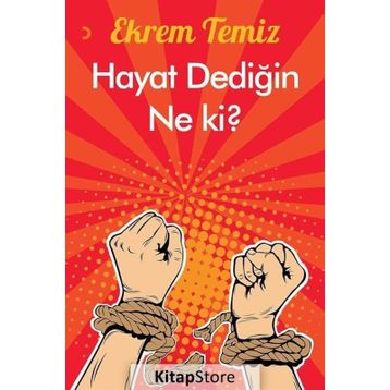 Hayat Dediğin Ne ki? - Ekrem Temiz