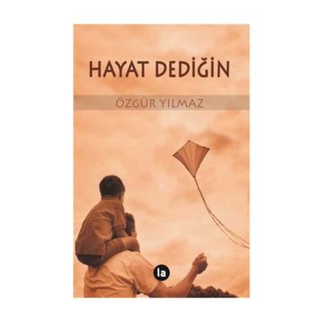 Hayat Dediğin - Özgür Yılmaz