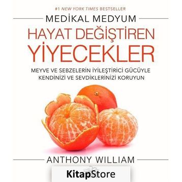Hayat Değiştiren Yiyecekler - Anthony William