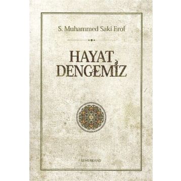 Hayat Dengemiz - S. Muhammed Saki Erol
