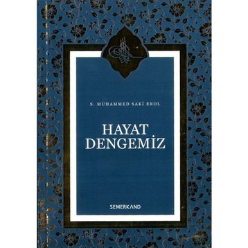 Hayat Dengemiz - S. Muhammed Saki Erol