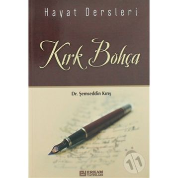 Hayat Dersleri Kırk Bohça - Şemseddin Kırış