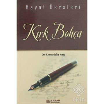 Hayat Dersleri Kırk Bohça - Şemseddin Kırış