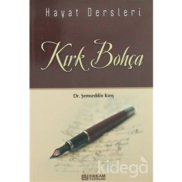 Hayat Dersleri Kırk Bohça - Şemseddin Kırış