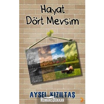 HAYAT DÖRT MEVSIM - AYSEL KIZILTAŞ