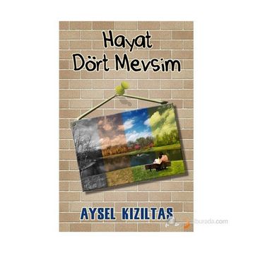 HAYAT DÖRT MEVSIM - AYSEL KIZILTAŞ