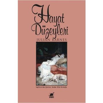 Hayat Düzeyleri - Julian Barnes