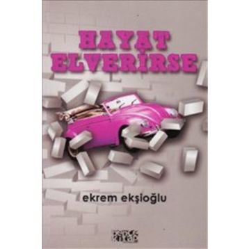 HAYAT ELVERIRSE - EKREM EKŞİOĞLU
