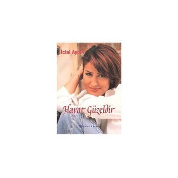 HAYAT GÜZELDİR - İCLAL AYDIN