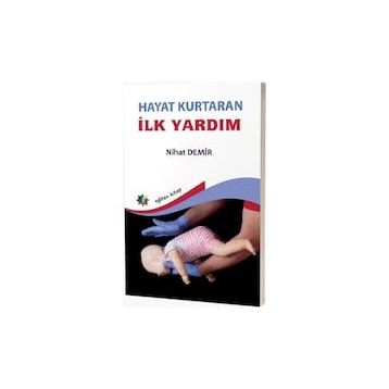 Hayat Kurtaran İlk Yardım - Nihat Demir