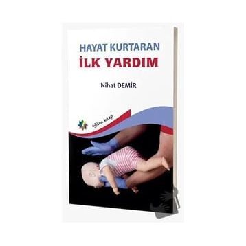 Hayat Kurtaran İlk Yardım - Nihat Demir