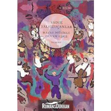 Hayat Müzikle Devam Eder - Sadık Yalsızuçanlar