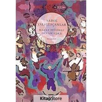 Hayat Müzikle Devam Eder - Sadık Yalsızuçanlar