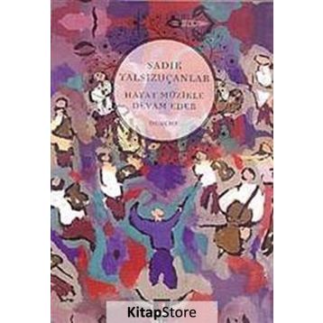 Hayat Müzikle Devam Eder - Sadık Yalsızuçanlar