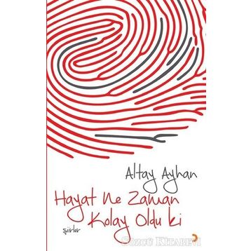 Hayat Ne Zaman Kolay Oldu ki - Ayhan Altay