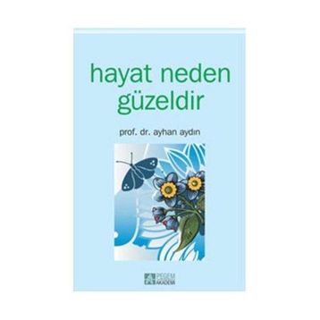 HAYAT NEDEN GÜZELDİR - AYHAN AYDIN