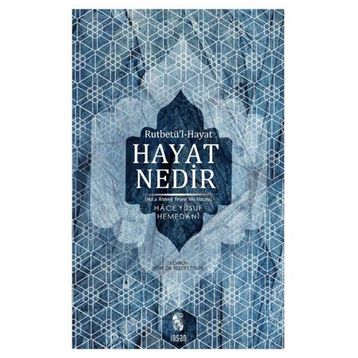 HAYAT NEDIR - HACE YUSUF-I HEMEDANI