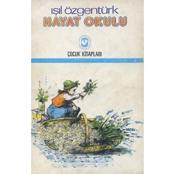HAYAT OKULU - IŞIL ÖZGENTÜRK